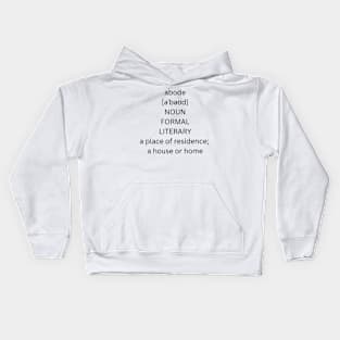 abode definition Kids Hoodie